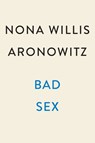 Bad Sex - Nona Willis Aronowitz - 9780593182772