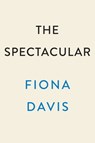 The Spectacular - Fiona Davis - 9780593184059