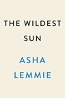 The Wildest Sun - Asha Lemmie - 9780593185728
