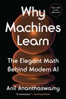 Why Machines Learn - Anil Ananthaswamy - 9780593185766