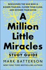 A Million Little Miracles Study Guide - Mark Batterson - 9780593192870