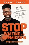 Stop Waiting for Permission Study Guide - Stephen Chandler - 9780593194263