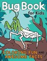 Bug Book for Kids - Katie (Katie Henries-Meisner) Henries-Meisner - 9780593196861