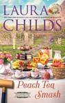 Peach Tea Smash - Laura Childs - 9780593201015