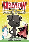 Mellybean and the Wicked Wizard - Mike White - 9780593202838