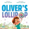 Oliver's Lollipop - Allison Wortche - 9780593203026