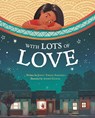 With Lots of Love - Jenny Torres Sanchez - 9780593205006