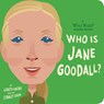 Who Is Jane Goodall?: A Who Was? Board Book - Lisbeth Kaiser ; Who HQ - 9780593223420