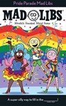 Pride Parade Mad Libs - Brandon T. Snider - 9780593226780