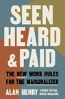 Seen, Heard, and Paid - Alan Henry - 9780593233351