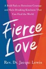Fierce Love - Dr. Jacqui Lewis - 9780593233863
