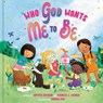 Who God Wants Me To Be - Crystal Bowman ; Michelle S. Lazurek - 9780593235751