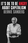 It's OK to Be Angry About Capitalism - Senator Bernie Sanders - 9780593238714