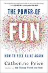 Power of Fun - Catherine Price - 9780593241400