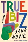 True Biz: Reese's Book Club - Sara Novic - 9780593241516