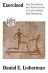 Exercised - Daniel Lieberman - 9780593295397