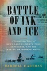 Battle of Ink and Ice - Darrell Hartman - 9780593297162