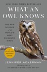 What an Owl Knows - Jennifer Ackerman - 9780593298909