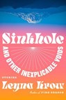 Sinkhole, and Other Inexplicable Voids - Leyna Krow - 9780593299647