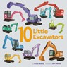 10 Little Excavators - Annie Bailey ; Jess Harter - 9780593301357