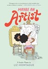 Maybe An Artist, A Graphic Memoir - Liz Montague - 9780593307847