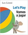 Vamos a jugar (Let's Play, Spanish-English Bilingual Edition) - Leo Lionni - 9780593309995