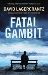 Fatal Gambit: A Mystery - David Lagercrantz - 9780593312933