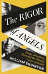 The Rigor of Angels - William Egginton - 9780593315071
