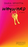 Wayward - Dana Spiotta - 9780593318744