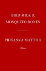 Bird Milk & Mosquito Bones - Priyanka Mattoo - 9780593320396