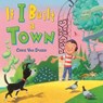 If I Built a Town - Chris Van Dusen - 9780593324998