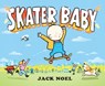 Skater Baby - Jack Noel - 9780593327197