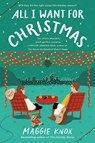 Knox, M: ALL I WANT FOR XMAS - Maggie Knox - 9780593328668