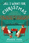 All I Want for Christmas - Maggie Knox - 9780593328675
