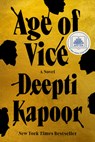 Age of Vice: A GMA Book Club Pick (a Novel) - Deepti Kapoor - 9780593328804