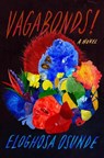 Vagabonds! - Eloghosa Osunde - 9780593330029