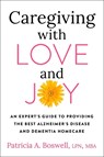 Caregiving with Love and Joy - Patricia A. Boswell - 9780593330692