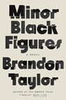 Minor Black Figures - Brandon Taylor - 9780593332368
