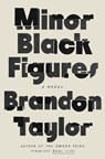 Minor Black Figures - Brandon Taylor - 9780593332368