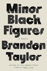 Minor Black Figures - Brandon Taylor - 9780593332382