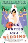 Four Aunties and a Wedding - Jesse Q. Sutanto - 9780593333051