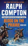 Ralph Compton Blood on the Prairie - Tony Healey ; Ralph Compton - 9780593333891
