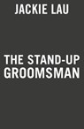 The Stand-Up Groomsman - Jackie Lau - 9780593334331