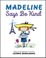 Madeline Says Be Kind - Ludwig Bemelmans - 9780593349861