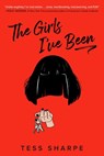 The Girls I've Been - Tess Sharpe - 9780593353820