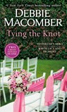 Tying the Knot: A 2-In-1 Collection: Yesterday's Hero and White Lace and Promises - Debbie Macomber - 9780593359846