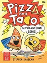 Pizza and Taco: Super-Awesome Comic! - Stephen Shaskan - 9780593376034