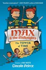 Max and the Midknights: The Tower of Time - Lincoln C. Peirce - 9780593377895