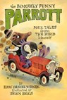 The Famously Funny Parrott - Eric Daniel Weiner - 9780593378229