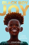 Black Boy Joy - Kwame Mbalia - 9780593379936